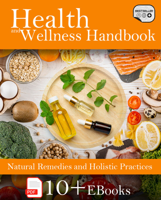 Health and Wellness Handbook: Natural Remedies and Holistic Practices