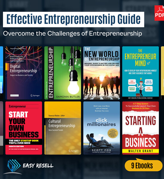Effective Entrepreneurship Guide: Overcome the Challenges of Entrepreneurship – 9 eBooks