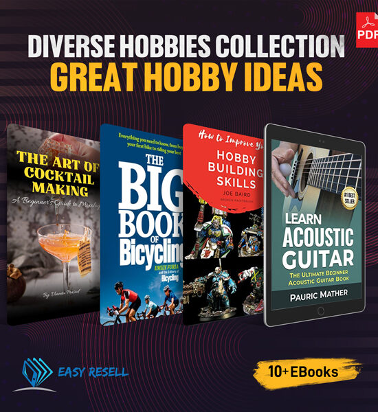 Diverse Hobbies Collection: 10+ Great Hobby Ideas eBooks