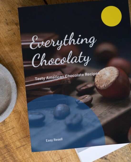 eBook: Everything Chocolaty- Tasty American Chocolate Recipes Cookbook